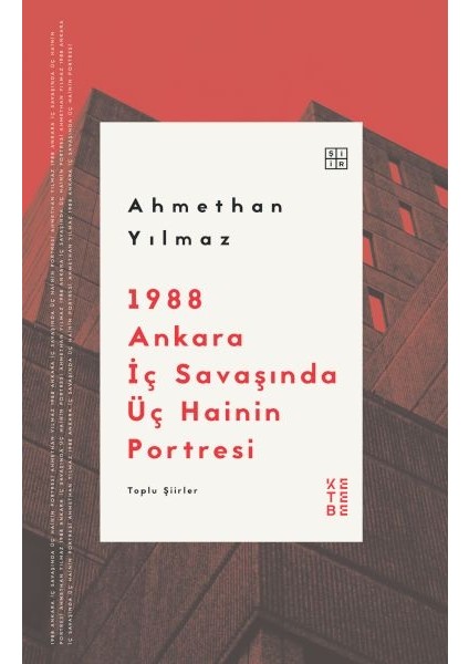 1988 Ankara Iç Savaşında Üç Hainin Portresi