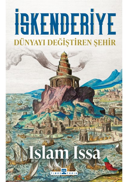 İskenderiye: Dünyayı Değiştiren Şehir - Islam Issa
