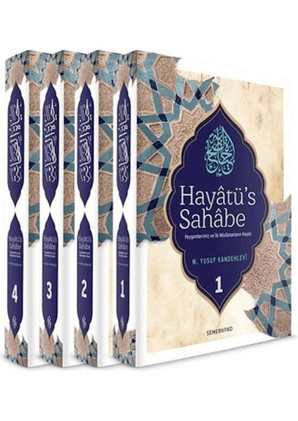 Hayatü's Sahabe Peygamberimiz ve Ilk Müslümanların Hayatı (4 Cilt)