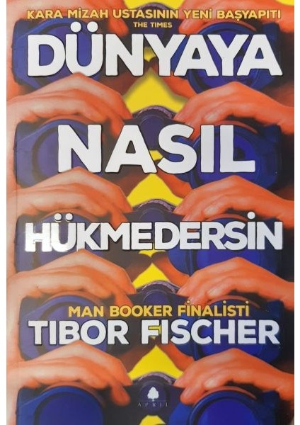 Dünyaya Nasıl Hükmedersin