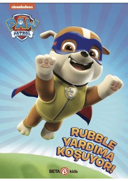 Paw Patrol - Rubble Yardıma Koşuyor!