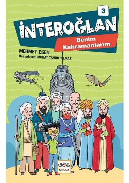 Interoğlan 3 - Benim Kahramanlarım