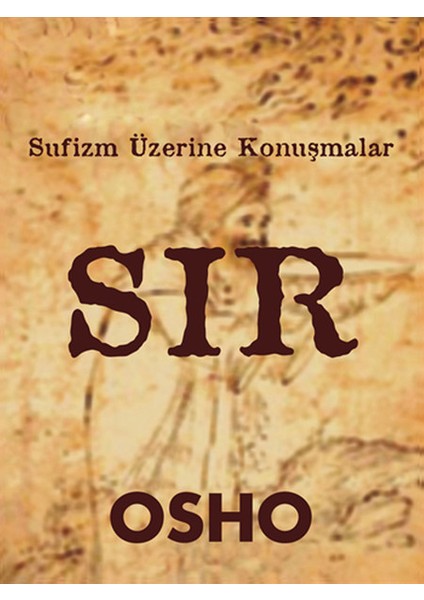 Sır Sufizm Üzerine Konuşmalar
