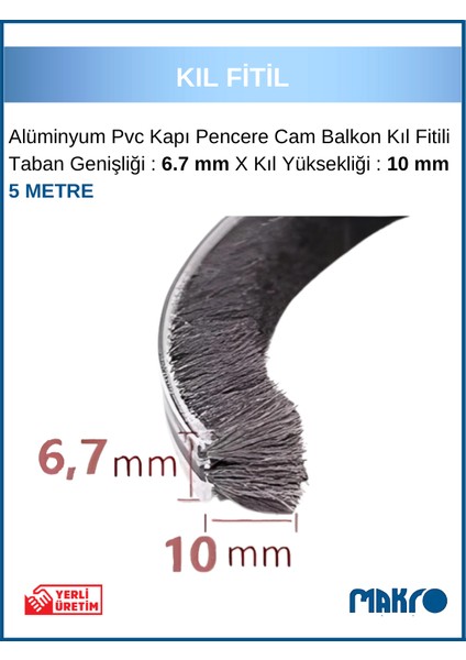 Alüminyum Pvc Kapı Pencere Cam Balkon Kıl Fitili En 6,7mm - Kıl Uzunluğu: 10MM - 5 Metre