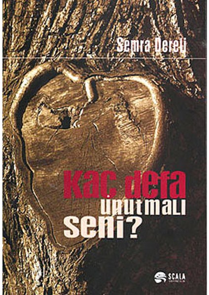 Kaç Defa Unutmalı Seni