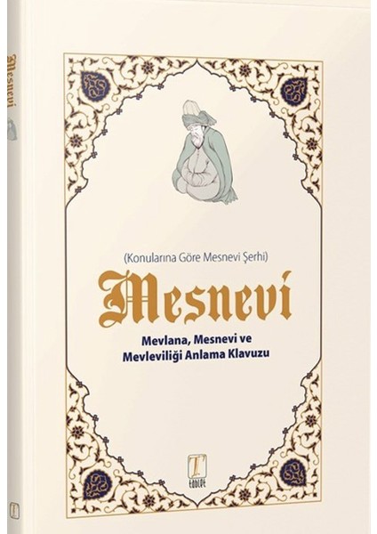 Mesnevi - Konularına Göre Mesnevi Şerhi / Mevlana Celaleddin-I Rumi (2025 Basım)