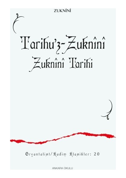 Tarihu’z-Zuknînî Zuknînî Tarihi