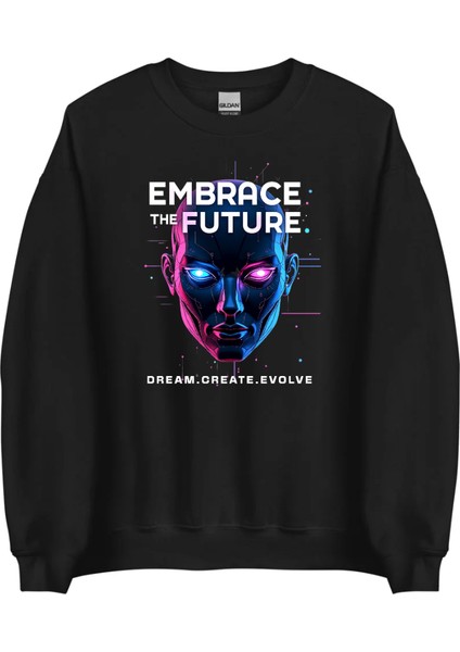 Embrace The Future Unisex Sweatshirt – Modern ve Rahat Tasarım fiyatları