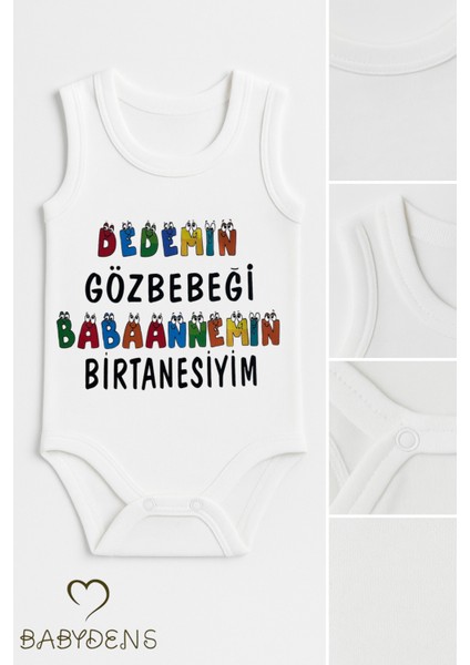 Dedemin Gözbebeği, Babaannemin Birtanesiyim Yazılı Kolsuz Bebek Zıbın %100PAMUK Yazlık Çıtçıtlı Body fiyatları