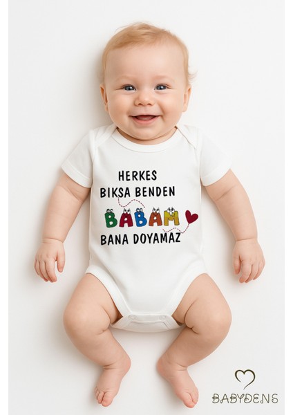 Herkes Bıksa Benden Babam Bana Doyamaz Yazılı Çıtçıtlı Bebek Body Tulum Baskılı %100 Pamuk Zıbın