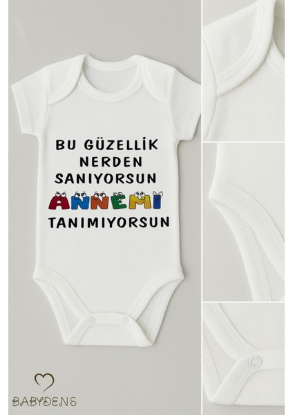 Bu Güzellik Nereden Sanıyorsun Annemi Tanımıyorsun Yazılı Çıtçıtlı Bebek Body Tulum Kısa Kollu Pamuk fiyatları