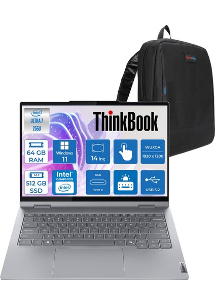 Thinkbook 14 2-In-1 G5 Iau Intel Core Ultra 7 255U 64GB Ddr5 512GB SSD Windows 11 Home Dokunmatik 14 Inç Wuxga (1920 x 1200) IPS 300NITS 21SQ002TTXH37 + Slim Pen ve Zetta Çanta