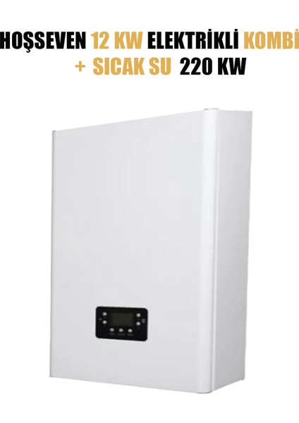 Elektrikli Kombi Hoşseven 12 Kw Sıcak Su 220 V fiyatları