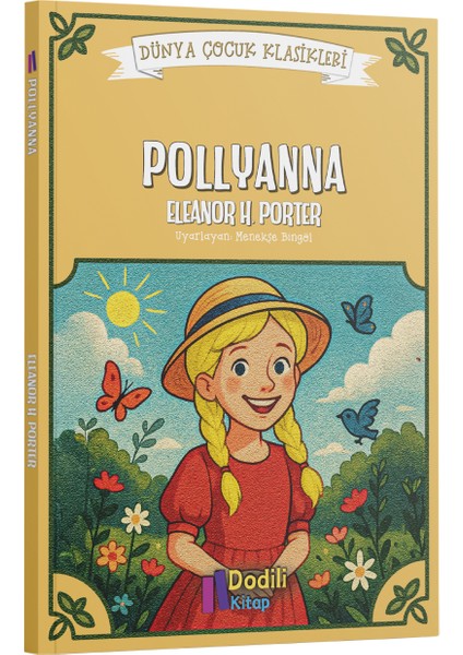 Pollyanna - Dünya Çocuk Klasikleri