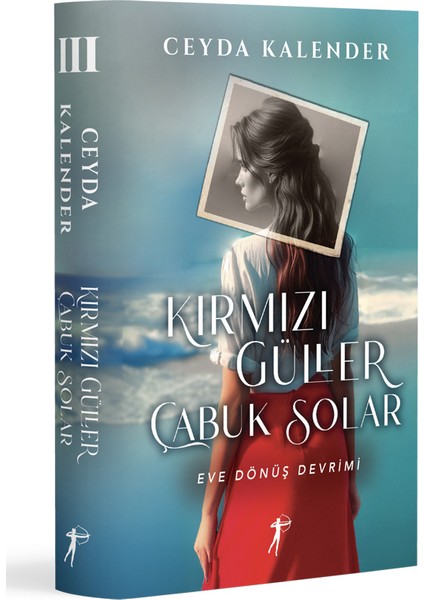 Kırmızı Güller Çabuk Solar 3 - Eve Dönüş Devrimi (Ciltli) + Yapışkanlı Not Kağıdı fiyatları