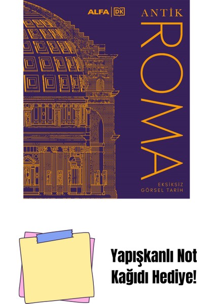 Antik Roma Eksiksiz Görsel Tarih (Ciltli) + Yapışkanlı Not Kağıdı
