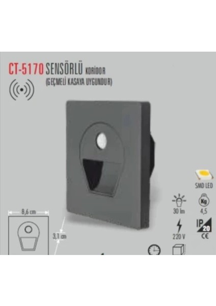 Sensörlü Koridor Aydınlatma Füme 3000K Günışığı CT-5170 Fg