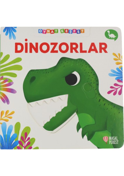 Oynat Keşfet: Dinozorlar (Hareketli Kitap)