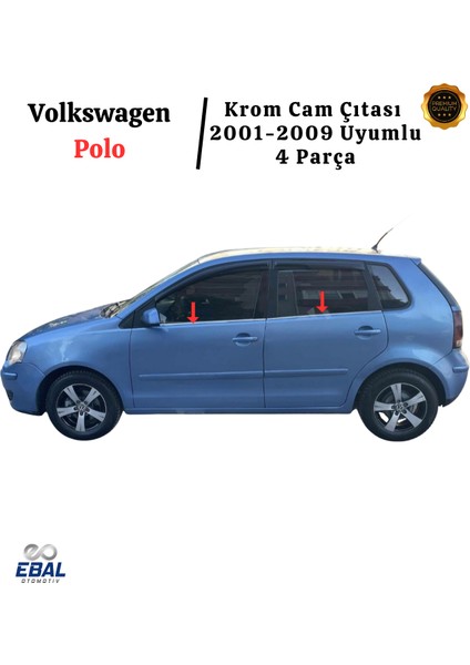 Vw Polo Krom Cam Çıtası 4 Prç. 2001-2009 Çelik