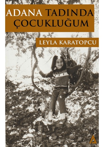 Adana Tadında Çocukluğum