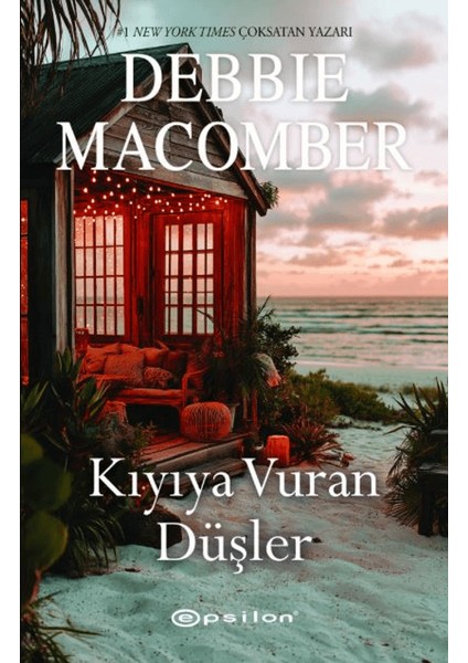 Kıyıya Vuran Düşler - Debbie Macomber