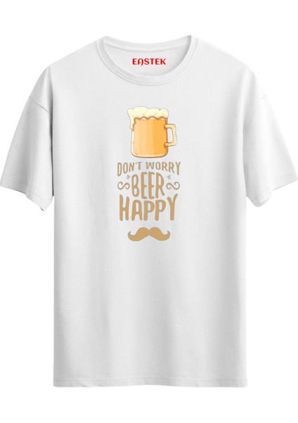 Dont Worry Beer Happy T-Shirt, Erkek Tişört, Kadın Tişört, Unisex T-Shirt