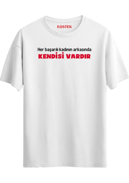 Her Başarılı Kadının Arkasında Kendisi Vardır T-Shirt, Unisex Tişört