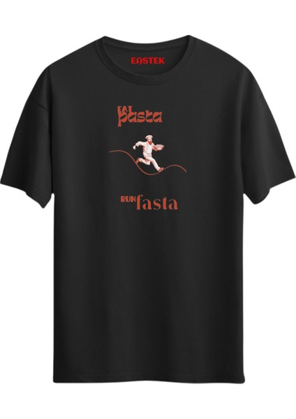 Eat Pasta Run Fasta T-Shirt, Erkek Tişört, Kadın Tişört, Unisex T-Shirt