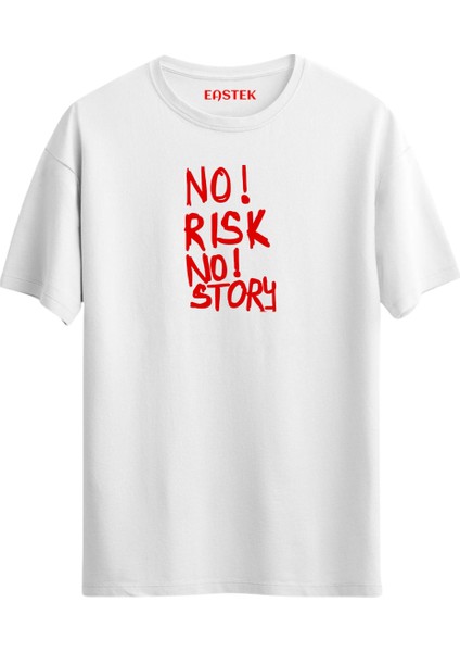 No Risk No Story T-Shirt, Erkek Tişört, Kadın Tişört, Unisex T-Shirt