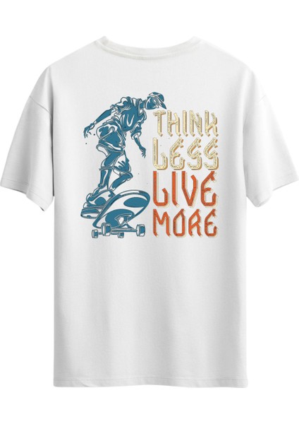 Think Less Live More Sırt Baskılı Unisex Yazılı Tasarım T-Shirt