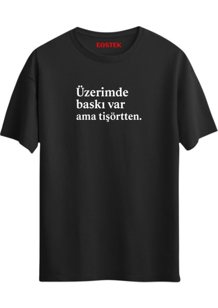Üzerimde Baskı Var Ama Tişörtten Unisex Özel Regular Pamuklu Bisiklet Yaka T-Shirt