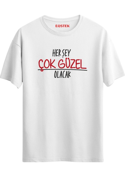 Her Şey Güzel Olacak Unisex Baskılı Yazılı T-Shirt