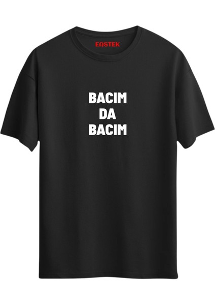 Bacım Da Bacım T-Shirt, Erkek Tişört, Kadın Tişört, Unisex T-Shirt