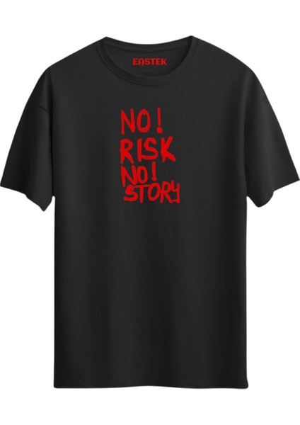 No Risk No Story T-Shirt, Erkek Tişört, Kadın Tişört, Unisex T-Shirt