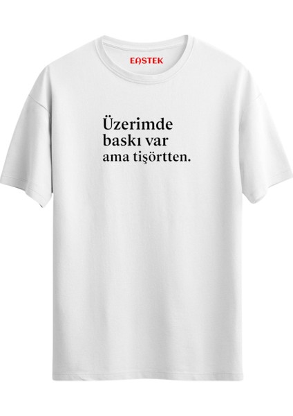 Üzerimde Baskı Var Ama Tişörtten Unisex Özel Regular Pamuklu Bisiklet Yaka T-Shirt