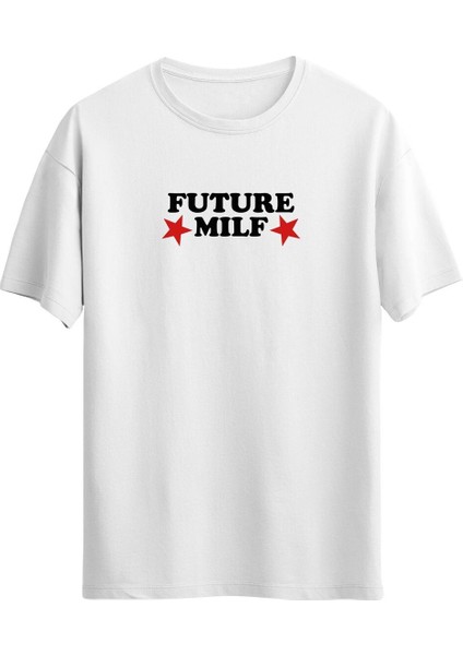 Kadın Regular Future Milf Yazılı Baskılı Tişört