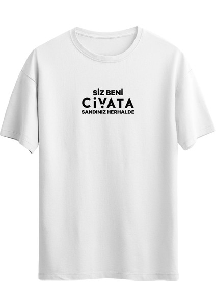 Siz Beni Civata Sandınız Herhalde Beyaz Tshirt