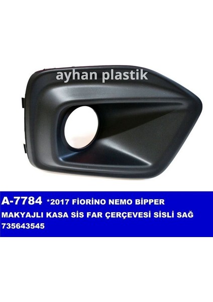 A7784 - Sis Far Çerçevesi Sağ Sisli Bıpper-Fıorıno