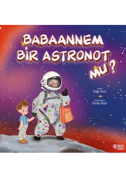 Babaannem Bir Astronot Mu?