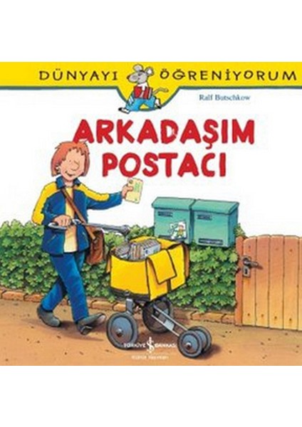 Dünyayı Öğreniyorum - Arkadaşım Postacı