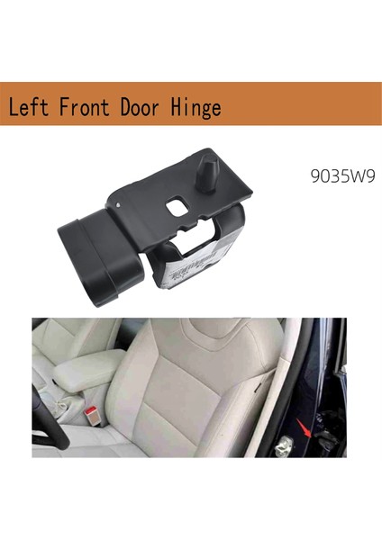 Araba Sol Ön Kapı Menteşe Citroen C5 9035W9 (Yurt Dışından) fiyatları