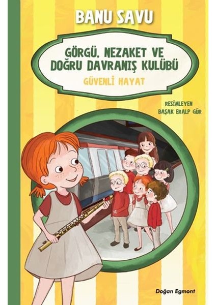 Görgü Nezaket ve Doğru Davranış Kulübü - Güvenli Hayat 5