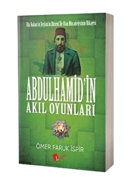 Abdulhamid'in Akıl Oyunları Ömer Faruk İspir 424 Sayfa Tarihi Bilgiler fiyatları