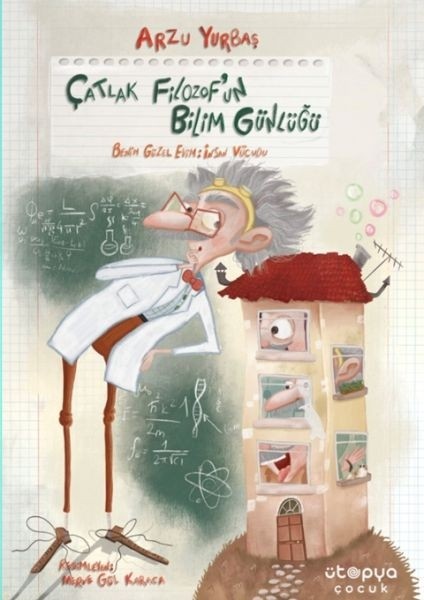 Çatlak Filozof’un Bilim Günlüğü 1 – Benim Güzel Evim: Insan Vücudu