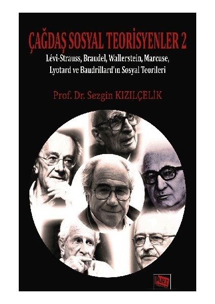 Çağdaş Sosyal Teorisyenler 2 - Sezgin Kızılçelik