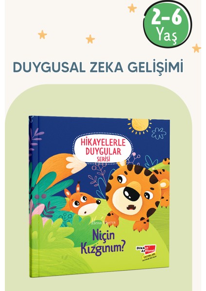 Hikayelerle Duygular Serisi - Niçin Kızgınım? 3 - 6 Yaş