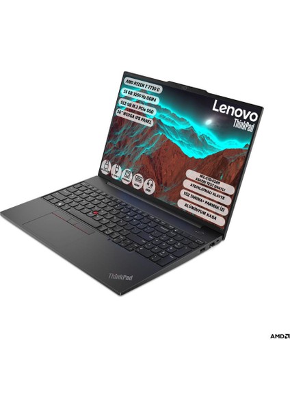 NB E16 THINKPAD 21JT0017TX RYZEN7-7730U 16GB 512SSD O/B 16 DOS modelleri
