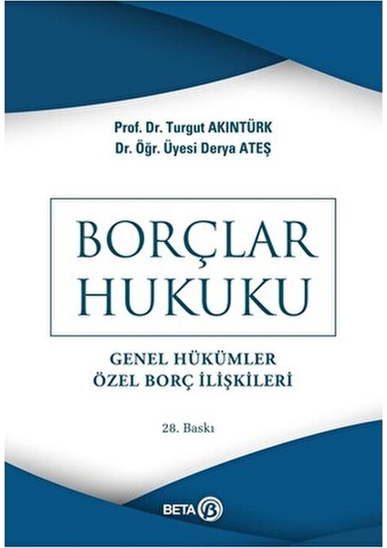 Borçlar Hukuku Turgut Akıntürk Genel Hükümler ve Özel Borç İlişkileri 363 Sayfa fiyatları