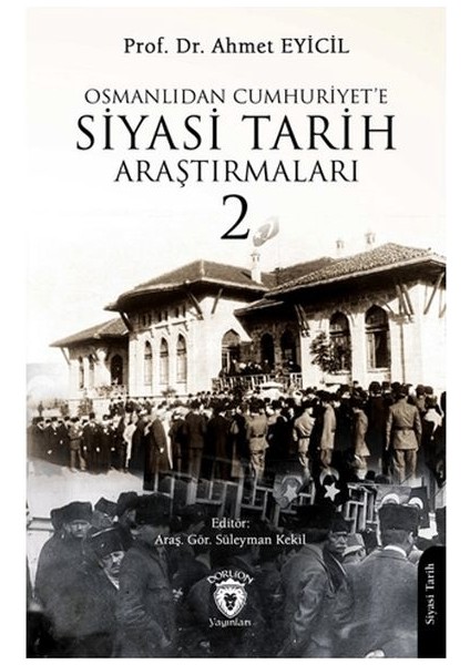 Osmanlı’dan Cumhuriyet’e Siyasi Tarih Araştırmaları 2