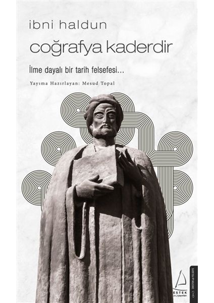 Ibni Haldun - Coğrafya Kaderdir